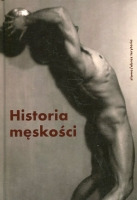 Historia męskości Tom 3 XX-XXI wiek. Męskość w kryzysie