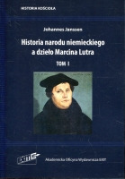 Historia narodu niemieckiego a dzieło Marcina Lutra. Tom I