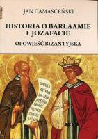 Historia o Barłaamie i Joazafacie. Opowieść bizantyjska