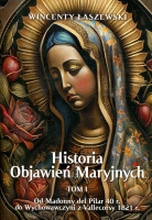 Historia Objawień Maryjnych Tom 1