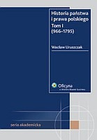 Historia państwa i prawa polskiego Tom 1 966-1795