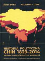 Historia polityczna Chin 1839-2014. Kronika najważniejszych wydarzeń