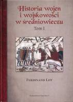 Historia wojen i wojskowości w średniowieczu, tom I