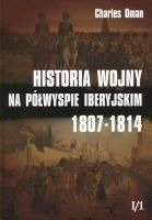 Historia wojny na Półwyspie Iberyjskim 1807-1814 t.1 Część 1