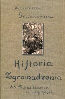 Historia Zgromadzenia Sióstr Franciszkanek od Cierpiących