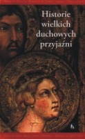 Historie wielkich duchowych przyjaźni