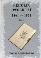 Historya dwóch lat 1861-1862 Tom 2