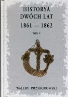 Historya dwóch lat 1861-1862 Tom 5