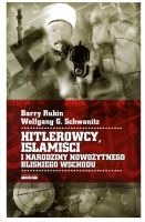 Hitlerowcy, islamiści i narodziny nowożytnego Bliskiego Wschodu