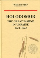 Holodomor. The Great Famine in Ukraine 1932–1933