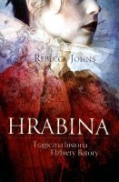 Hrabina. Tragiczna historia Elżbiety Batory