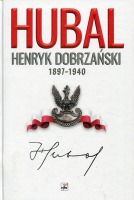 Hubal Henryk Dobrzański 1897-1940
