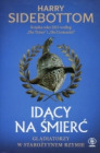 Idący na śmierć. Gladiatorzy w starożytnym Rzymie