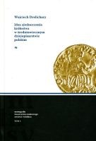 Idea zjednoczenia królestwa w średniowiecznym dziejopisarstwie polskim