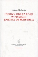 Ideowy obraz Rosji w pismach Josepha de Maistre'a