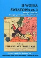 II Wojna Światowa Część 3 Jałta po 75 latach strategie sojuszników i wrogów
