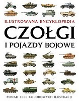 Ilustrowana encyklopedia Czołgi i pojazdy bojowe