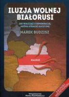 Iluzja wolnej Białorusi