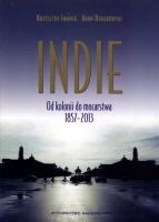 Indie Od kolonii do mocarstwa 1857-2013