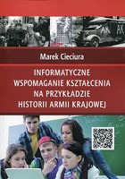 Informatyczne wspomaganie kształcenia na przykładzie historii Armii Krajowej