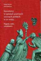 Innowiercy w opiniach prawnych uczonych polskich w XV wieku