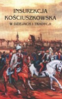 Insurekcja Kościuszkowska w dziejach i tradycji