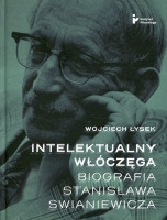 Intelektualny włóczęga Biografia Stanisława Swianiewicza