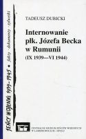 Internowanie płk. Józefa Becka w Rumunii (IX 1939–VI 1944)