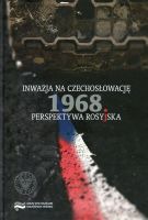 Inwazja na Czechosłowację 1968 Perspektywa rosyjska