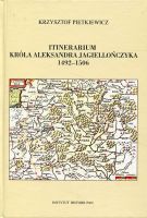 Itinerarium króla Aleksandra Jagiellończyka 1492–1506