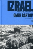 Izrael. Co poszło nie tak?
