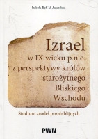 Izrael w IX wieku p.n.e. z perspektywy królów starożytnego Bliskiego Wschodu
