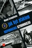 Jak być ptakiem. Wspomnienia szybowniczki