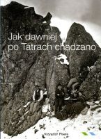 Jak dawniej po Tatrach chadzano