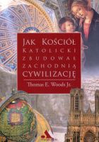 Jak kościół katolicki zbudował zachodnią cywilizację