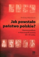 Jak powstało państwo polskie?