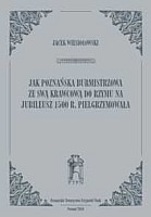 Jak poznańska burmistrzowa ze swą krawcową do Rzymu na jubileusz 1500 r. pielgrzymowała