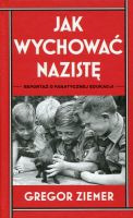 Jak wychować nazistę