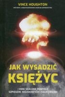 Jak wysadzić Księżyc