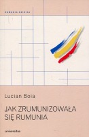 Jak zrumunizowała się Rumunia