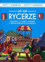 Jak żyli rycerze