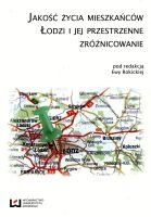 Jakość życia mieszkańców Łodzi i jej przestrzenne zróżnicowanie
