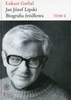 Jan Józef Lipski. Biografia źródłowa. Tom 2
