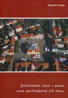 Jarocińskie ulice i place oraz pochodzenie ich nazw