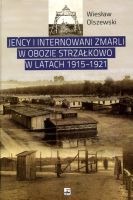 Jeńcy i internowani zmarli w obozie Strzałkowo w latach 1915-1921