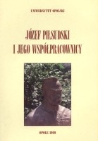 Józef Piłsudski i jego współpracownicy