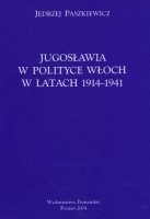 Jugosławia w polityce Włoch w latach 1914-1941