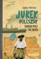 Jurek Poleszuk. Tułaczka przez pół świata