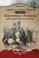 Kalendarium działań zbrojnych na pograniczu Mazowsza i Podlasia podczas powstania styczniowego