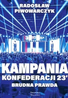 Kampania Konfederacji 23. Brudna prawda